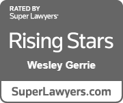 Wesley Gerrie Rising Star Rated By Super Lawyers