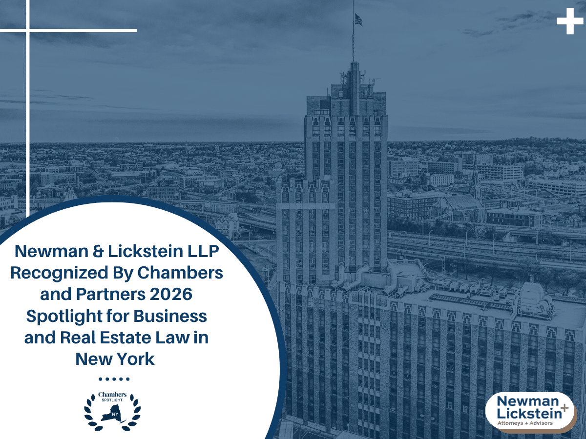 Newman & Lickstein LLP Recognized By Chambers and Partners 2026 Spotlight for Business and Real Estate Law in New York