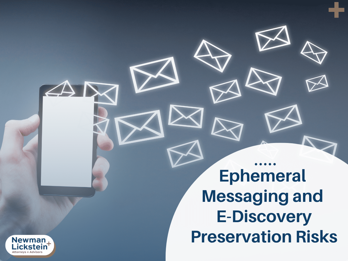 Ephemeral Messaging and E-Discovery Preservation Risks